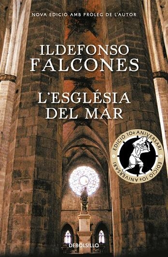 L'església del mar (edició commemorativa 10è aniversari) | 9788466337359 | FALCONES, ILDEFONSO | Llibres.cat | Llibreria online en català | La Impossible Llibreters Barcelona