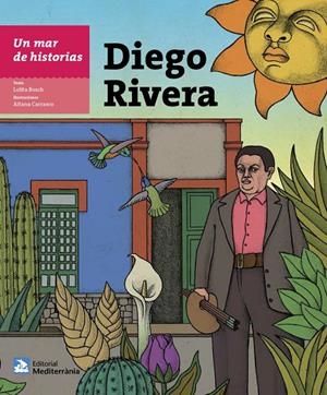 Un mar de historias: Diego Rivera | 9788499794747 | Bosch Sans, Lolita | Llibres.cat | Llibreria online en català | La Impossible Llibreters Barcelona
