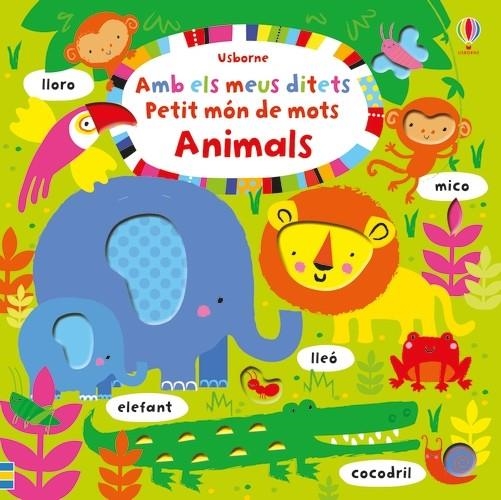 Amb els meus ditets. Petit mon de mots Animals | 9781474920476 | Watt, Fiona | Llibres.cat | Llibreria online en català | La Impossible Llibreters Barcelona