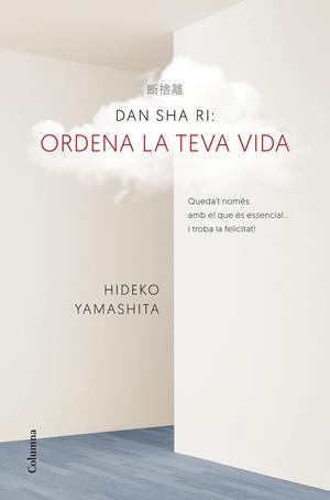 Dan-Sha-Ri. Ordena la teva vida | 9788466421270 | Hideko Yamashita | Llibres.cat | Llibreria online en català | La Impossible Llibreters Barcelona