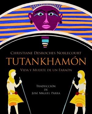 Tutankhamón. Vida y muerte de un faraón | 9788494201288 | Desroches Noblecourt, Christiane | Llibres.cat | Llibreria online en català | La Impossible Llibreters Barcelona