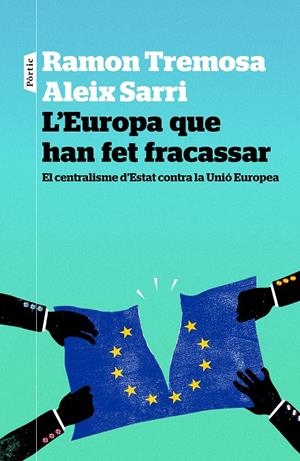 L'Europa que han fet fracassar | 9788498093841 | Tremosa, Ramon / Sarri i Camargo, Aleix | Llibres.cat | Llibreria online en català | La Impossible Llibreters Barcelona
