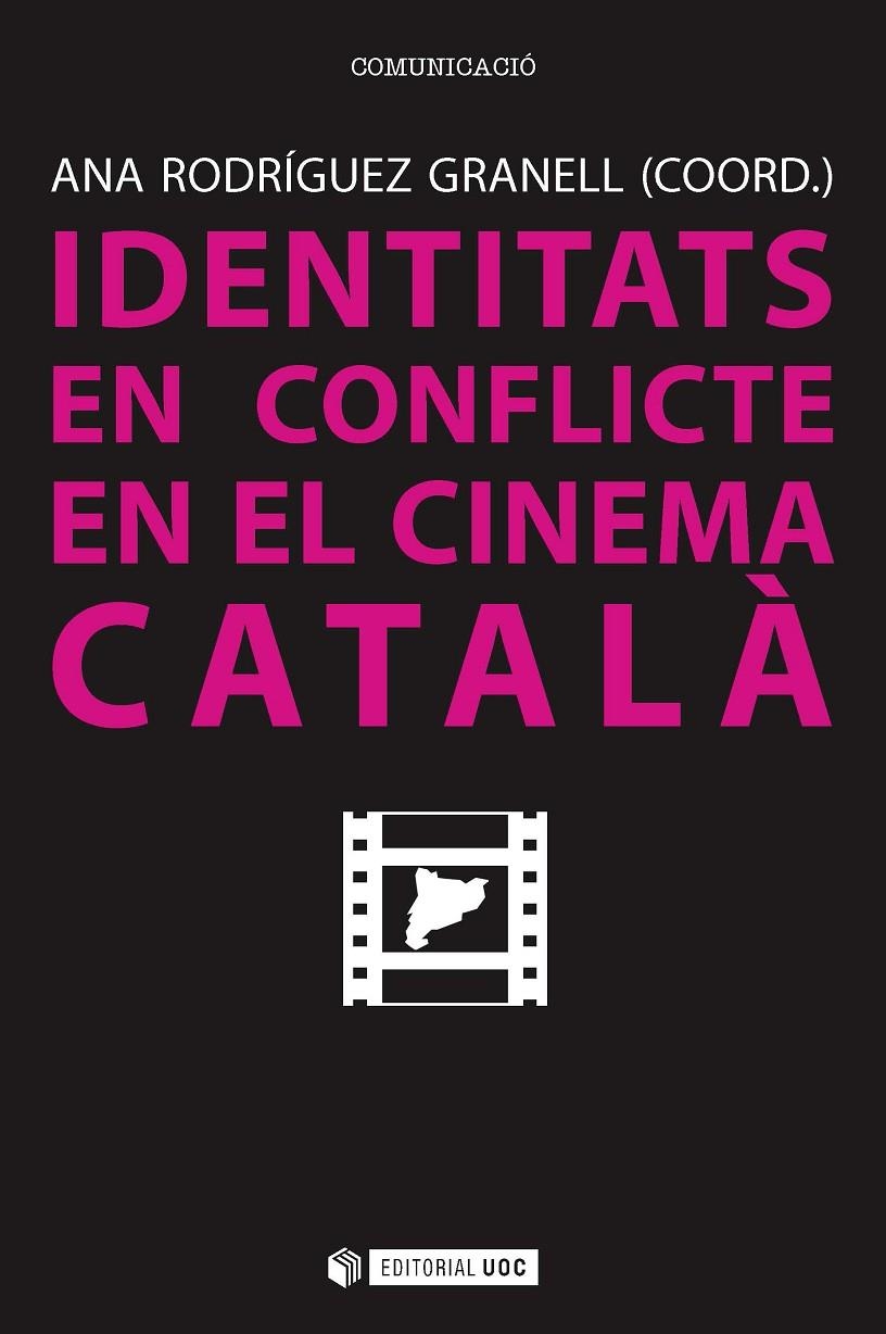 Identitats en conflicte en el cinema català | 9788491163312 | Rodríguez Granell, Ana | Llibres.cat | Llibreria online en català | La Impossible Llibreters Barcelona