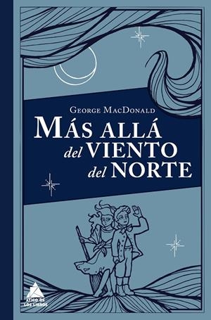 Más allá del viento del norte | 9788416222339 | MacDonald, George | Llibres.cat | Llibreria online en català | La Impossible Llibreters Barcelona