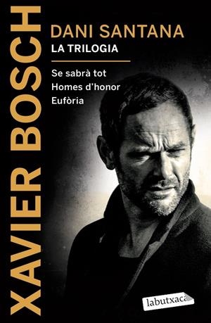Dani Santana. La trilogia | 9788416600380 | Xavier Bosch | Llibres.cat | Llibreria online en català | La Impossible Llibreters Barcelona