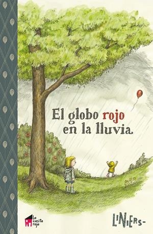 El globo rojo en la lluvia | 9788494576928 | Liniers | Llibres.cat | Llibreria online en català | La Impossible Llibreters Barcelona