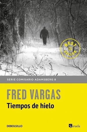 Tiempos de hielo (Comisario Adamsberg 8) | 9788466334778 | VARGAS, FRED | Llibres.cat | Llibreria online en català | La Impossible Llibreters Barcelona