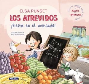 Los Atrevidos ¡Fiesta en el mercado! (El taller de emociones 6) | 9788448845797 | PUNSET, ELSA/BONILLA, ROCIO | Llibres.cat | Llibreria online en català | La Impossible Llibreters Barcelona
