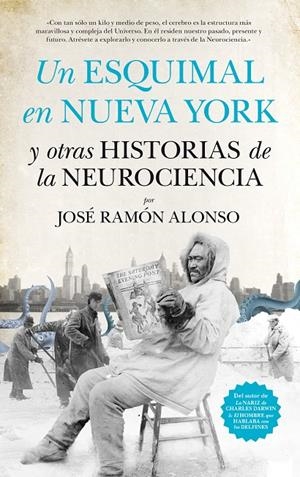 Un esquimal en Nueva York y otras historias de la neurociencia | 9788494471766 | Alonso Peña, José Ramón | Llibres.cat | Llibreria online en català | La Impossible Llibreters Barcelona