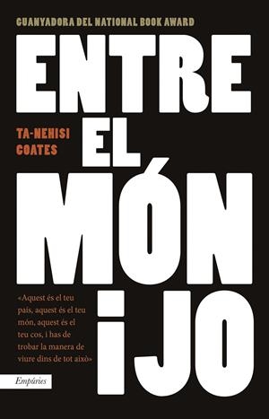 Entre el món i jo | 9788416367719 | Ta-Nehisi Coates | Llibres.cat | Llibreria online en català | La Impossible Llibreters Barcelona