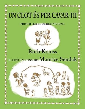 Un clot és per cavar-hi | 9788484642442 | Krauss, Ruth | Llibres.cat | Llibreria online en català | La Impossible Llibreters Barcelona