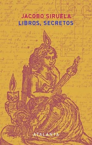 Libros, secretos | 9788494523182 | Siruela, Jacobo | Llibres.cat | Llibreria online en català | La Impossible Llibreters Barcelona