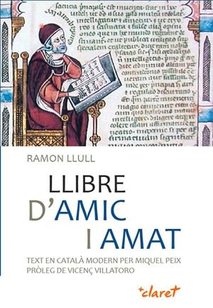 Llibre d'Amic i Amat | 9788498465051 | Llull, Ramon | Llibres.cat | Llibreria online en català | La Impossible Llibreters Barcelona