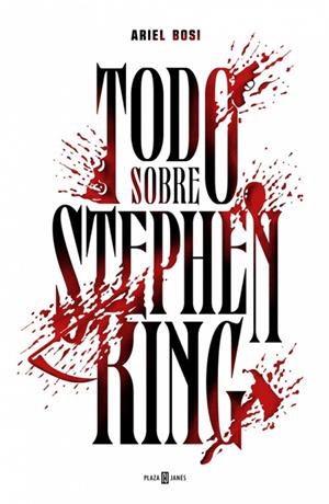 Todo sobre Stephen King | 9788401346958 | BOSI, ARIEL | Llibres.cat | Llibreria online en català | La Impossible Llibreters Barcelona