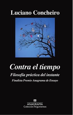 Contra el tiempo. Filosofía práctica del instante | 9788433964090 | Concheiro, Luciano | Llibres.cat | Llibreria online en català | La Impossible Llibreters Barcelona