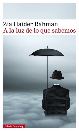A la luz de lo que sabemos | 9788416252480 | Haider Rahman, Zia | Llibres.cat | Llibreria online en català | La Impossible Llibreters Barcelona