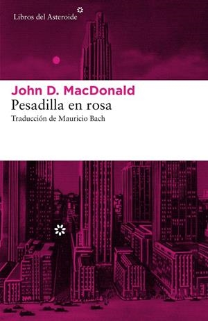 Pesadilla en rosa | 9788416213870 | MacDonald, John D. | Llibres.cat | Llibreria online en català | La Impossible Llibreters Barcelona