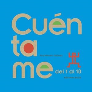 Cuéntame del 1 al 10 | 9789802573790 | Ana Palmero Cáceres | Llibres.cat | Llibreria online en català | La Impossible Llibreters Barcelona
