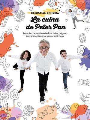 La cuina de Peter Pan | 9788466421393 | Christian Escribà Tholoniat | Llibres.cat | Llibreria online en català | La Impossible Llibreters Barcelona
