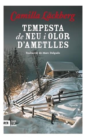 Tempesta de neu i aroma d'ametlles | 9788416743117 | Läckberg, Camilla | Llibres.cat | Llibreria online en català | La Impossible Llibreters Barcelona