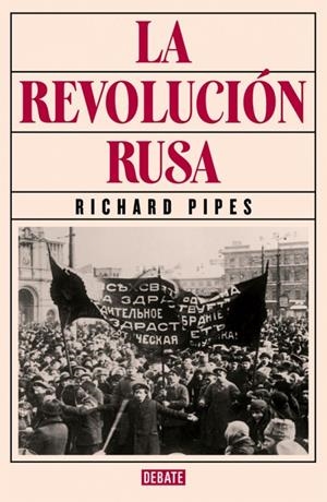 La revolución rusa | 9788499926537 | PIPES, RICHARD | Llibres.cat | Llibreria online en català | La Impossible Llibreters Barcelona