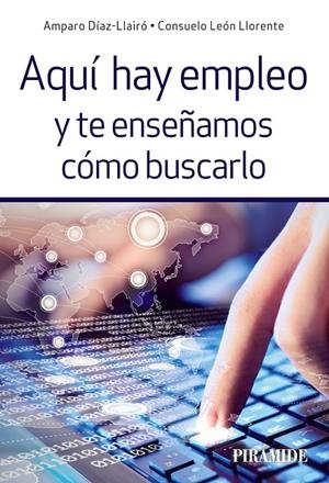 Aquí hay empleo y te enseñamos cómo buscarlo | 9788436836578 | Díaz- Llairó, Amparo/León Llorente, Consuelo | Llibres.cat | Llibreria online en català | La Impossible Llibreters Barcelona