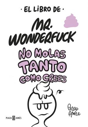 El libro de Mr. Wonderfuck | 9788401017629 | Ample, Pedro | Llibres.cat | Llibreria online en català | La Impossible Llibreters Barcelona
