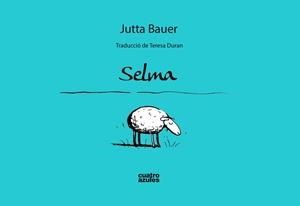 Selma | 9788494186677 | Bauer, Jutta | Llibres.cat | Llibreria online en català | La Impossible Llibreters Barcelona