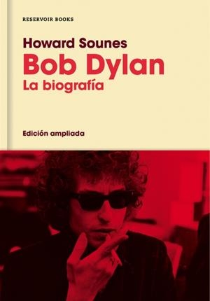 Bob Dylan (edición ampliada) | 9788416709588 | SOUNES, HOWARD | Llibres.cat | Llibreria online en català | La Impossible Llibreters Barcelona