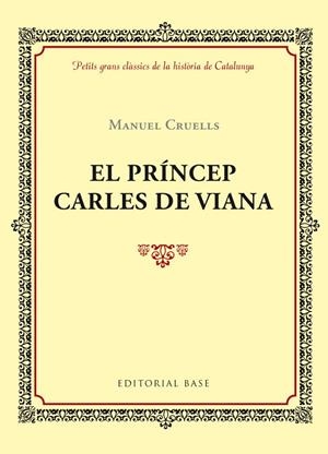 EL PRÍNCEP CARLES DE VIANA | 9788416587391 | Cruells i Pifarré, Manuel | Llibres.cat | Llibreria online en català | La Impossible Llibreters Barcelona