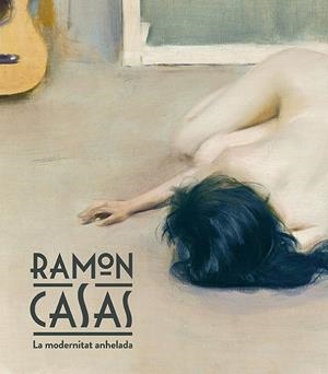 Ramon Casas | 9788483309155 | Domènech i Vives, Ignasi/Quílez Corella, Francesc | Llibres.cat | Llibreria online en català | La Impossible Llibreters Barcelona