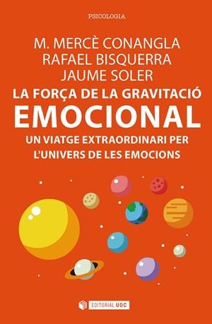 La força de la gravitació emocional | 9788491165712 | Conangla i Marín, M. Mercè/Bisquerra Alzina, Rafael/Soler i Lleonart, Jaume | Llibres.cat | Llibreria online en català | La Impossible Llibreters Barcelona