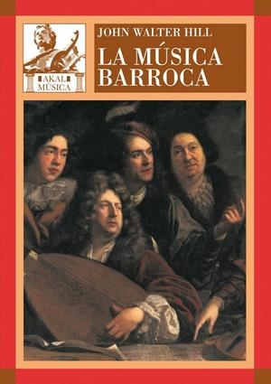 La música barroca | 9788446025153 | Hill, John Walter | Llibres.cat | Llibreria online en català | La Impossible Llibreters Barcelona