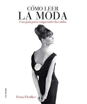 Cómo leer la moda | 9788496669727 | Ffoulkes, Fiona | Llibres.cat | Llibreria online en català | La Impossible Llibreters Barcelona