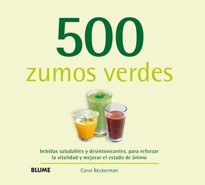 500 zumos verdes | 9788416138791 | Beckerman, Carol | Llibres.cat | Llibreria online en català | La Impossible Llibreters Barcelona