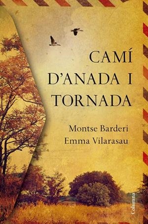 Camí d'anada i tornada | 9788466422000 | Emma Vilarasau/Montse Barderi | Llibres.cat | Llibreria online en català | La Impossible Llibreters Barcelona
