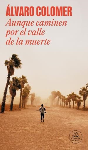 Aunque caminen por el valle de la muerte | 9788439732150 | COLOMER, ALVARO | Llibres.cat | Llibreria online en català | La Impossible Llibreters Barcelona