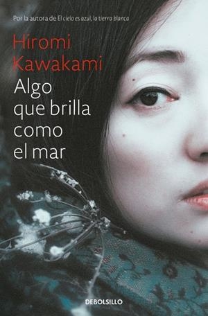 Algo que brilla como el mar | 9788466338233 | KAWAKAMI, HIROMI | Llibres.cat | Llibreria online en català | La Impossible Llibreters Barcelona