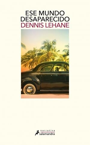 Ese mundo desaparecido | 9788498387773 | Lehane, Dennis | Llibres.cat | Llibreria online en català | La Impossible Llibreters Barcelona