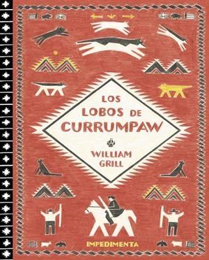 LOS LOBOS DE CURRUMPAW | 9788416542734 | Grill, William | Llibres.cat | Llibreria online en català | La Impossible Llibreters Barcelona