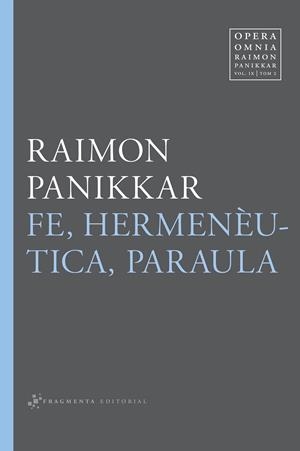 Fe, hermenèutica, paraula | 9788415518587 | Panikkar Alemany, Raimon/Carrara Pavan, Milena | Llibres.cat | Llibreria online en català | La Impossible Llibreters Barcelona