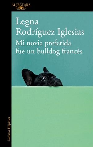 Mi novia preferida fue un bulldog francés | 9788420429625 | RODRIGUEZ IGLESIAS, LEGNA | Llibres.cat | Llibreria online en català | La Impossible Llibreters Barcelona