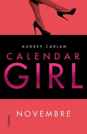 Calendar Girl. Novembre | 9788466422413 | Carlan, Audrey | Llibres.cat | Llibreria online en català | La Impossible Llibreters Barcelona