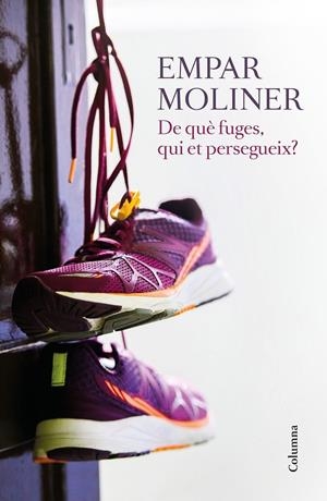 De què fuges, qui et persegueix? | 9788466422215 | Empar Moliner | Llibres.cat | Llibreria online en català | La Impossible Llibreters Barcelona