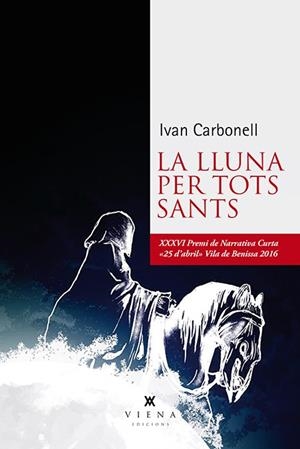 La lluna per Tots Sants | 9788483309292 | Carbonell Iglesias, Ivan | Llibres.cat | Llibreria online en català | La Impossible Llibreters Barcelona