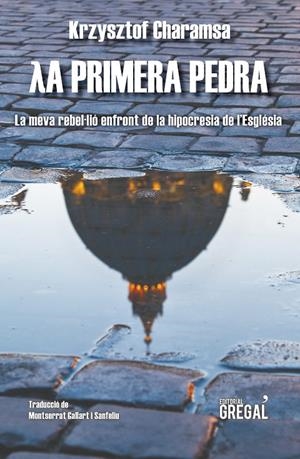 La primera pedra | 9788494649059 | Charamsa, Krzysztof | Llibres.cat | Llibreria online en català | La Impossible Llibreters Barcelona