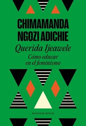 Querida Ijeawele. Cómo educar en el feminismo | 9788439732709 | NGOZI ADICHIE, CHIMAMANDA | Llibres.cat | Llibreria online en català | La Impossible Llibreters Barcelona