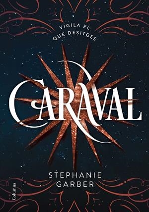 Caraval | 9788466422093 | Stephanie Garber | Llibres.cat | Llibreria online en català | La Impossible Llibreters Barcelona