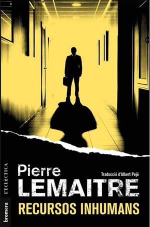 Recursos inhumans | 9788490267332 | Lemaitre, Pierre | Llibres.cat | Llibreria online en català | La Impossible Llibreters Barcelona