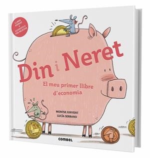 Din i Neret. El meu primer llibre d'economia | 9788491011712 | Junyent Ferrer, Montse | Llibres.cat | Llibreria online en català | La Impossible Llibreters Barcelona